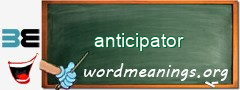 WordMeaning blackboard for anticipator